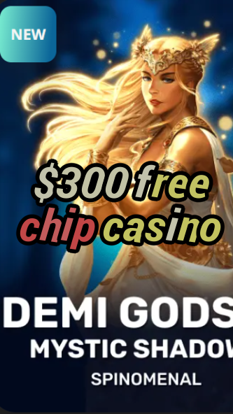 $300 free chip casino-trdjkmsxjksdss.com